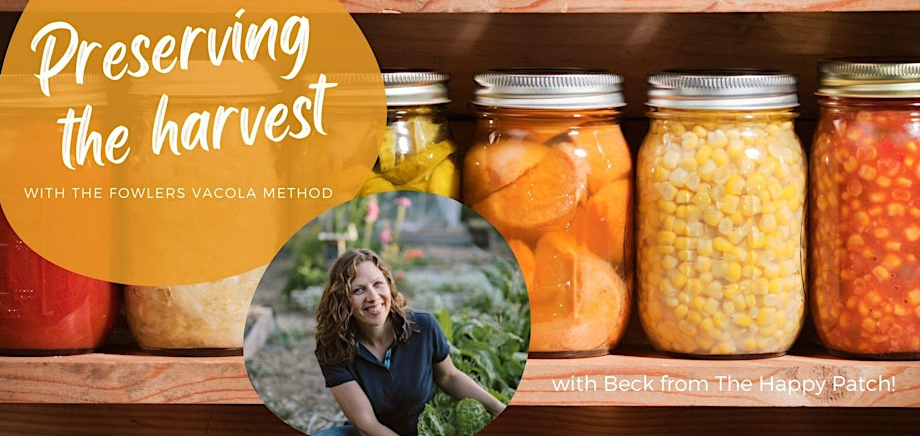 Preserving produce using the Fowlers Vacola method.