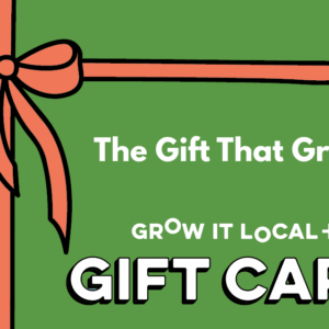 Grow It Local gift card with bow design